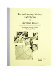 ENGLISH LANGUAGE MINISTRY HANDBOOK FOR CHRISTIAN TUTORS (DIGITAL DOWNLOAD)